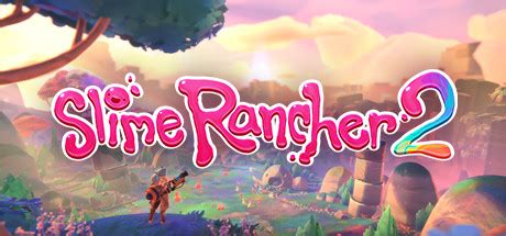 Slime Rancher 2 System Requirements — Can I Run Slime Rancher 2 o.